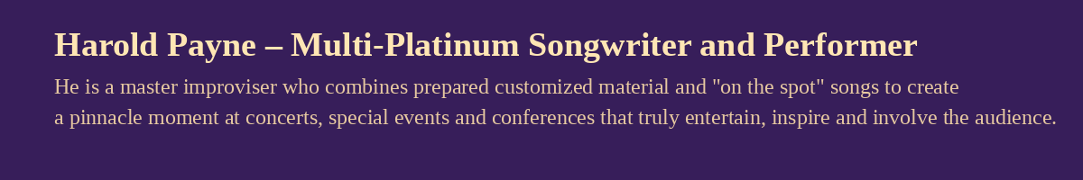 Harold Payne — Multi-Platinum Songwriter & Performer
